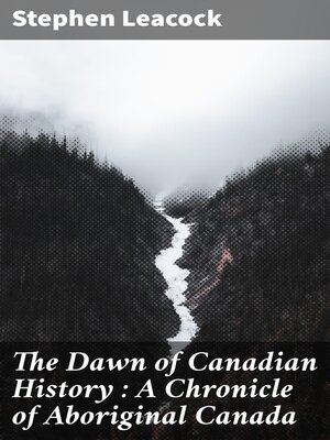 cover image of The Dawn of Canadian History